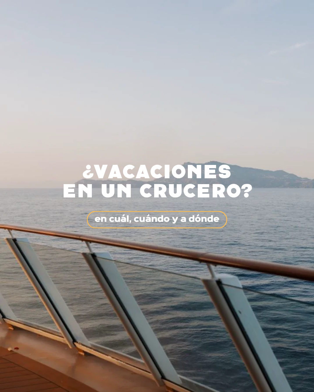 Vacaciones en un crucero: en cuál, cuándo y a dónde.